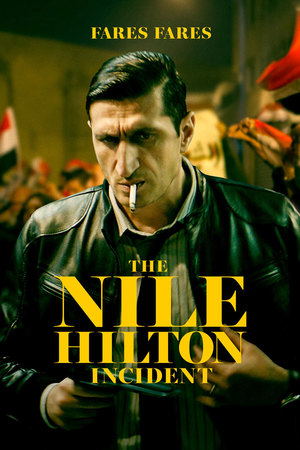 Movie poster for The Nile Hilton Incident.
